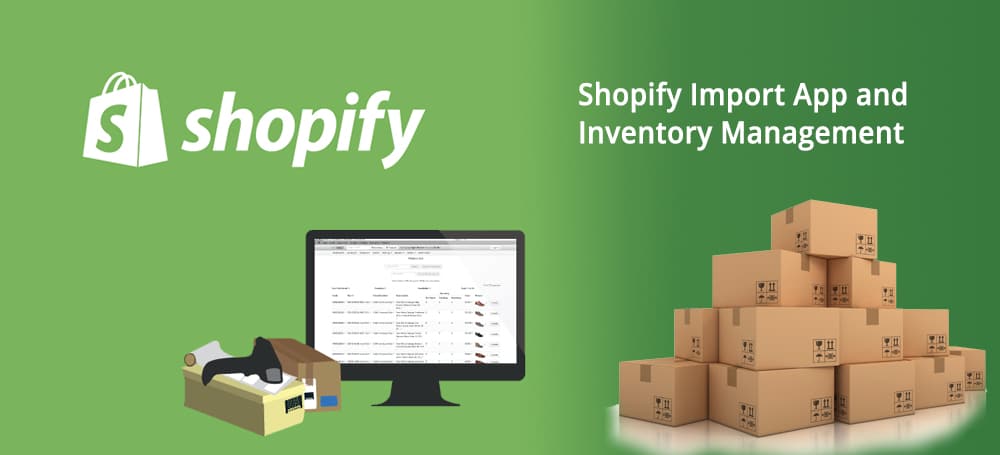 Shopify Import App and Inventory Management